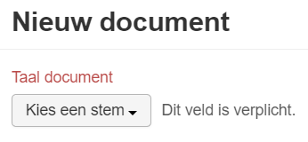 Screenshot toont een foutmelding wanneer er geen stem is geselecteerd bij het
  uploaden van een nieuw document.